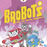 Brobots Volume 2