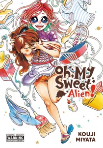 Oh, My Sweet Alien! Omnibus OGN (Manga Review, Spoilers)