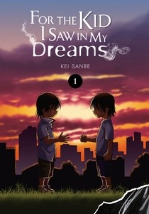 For the Kid I Saw in my Dreams Volume 1 (Review)