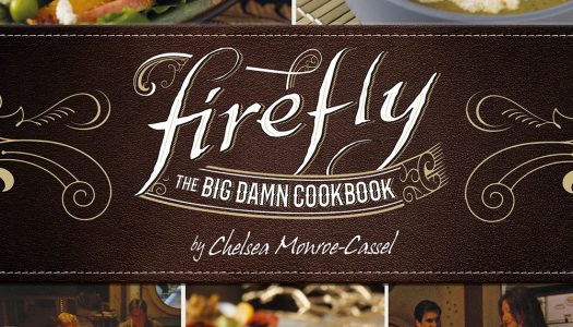 Firefly: The Big Damn Cookbook (2019) Review