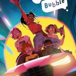 Five teenagers in a red convertible with the headlights on drive towards the reader. A determined dark-skinned boy with cornrows is at the wheel, eyes narrowed and smirking. In the passengers seat, a tousle-haired boy with glasses reader a comic. In the backseat are three firls. A girl with pink hair gasps with delight, holding a comic book to her chest. On the other side, another girl with short blonde hair, reads a different comic book. Between them, a dark-haired girl in ripped jeans stands, holding her comic aloft with a defiant look.